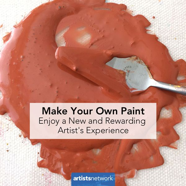 Hey Artists Discover How To Make Your Own Paint